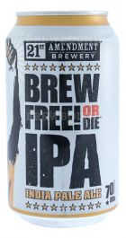 Brew Free or Die IPA - 21st Amendment Brewery