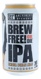 Brew Free or Die IPA - 21st Amendment Brewery